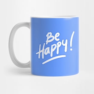 be happy Mug